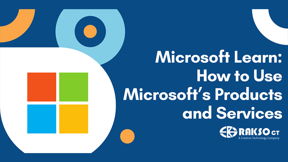 Microsoft Learn: How to Use Microsoft’s Products and Services