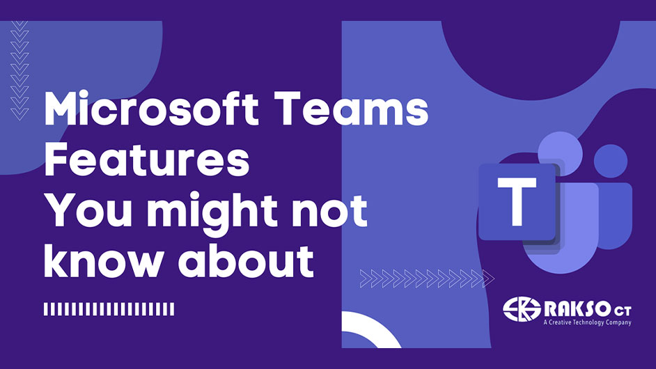 Microsoft Teams Unique Features