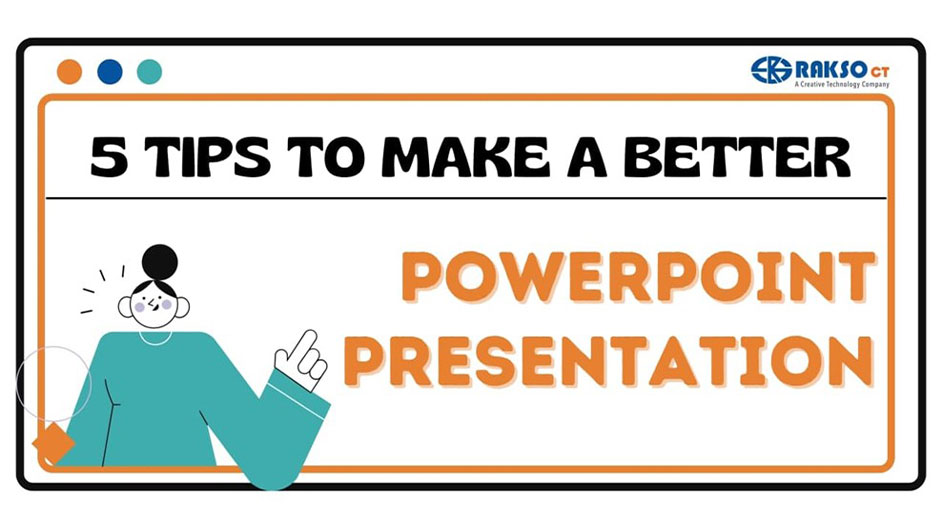 RaksoEdux: Present Like a Pro with These PowerPoint Features